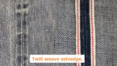 DENIM　Twill weave selvedge.